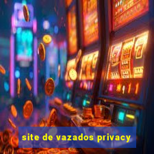 site de vazados privacy